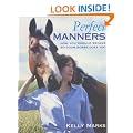 Perfect Manners: How You Should Behave So Your Horse Does Too