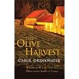 The Olive Harvest: A Memoir of Life, Love and Olive Oil in the South of France