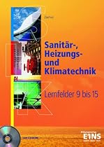 Sanitär-, Heizungs- und Klimatechnik. Lernfelder 9-15. Lehr- / Fachbuch
