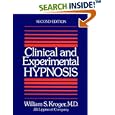 Clinical and Experimental Hypnosis in Medicine, Dentistry, and Psychology by  William S., M.D. Kroger