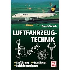 Luftfahrzeugtechnik. Einf�hrung - Grundlagen - Luftfahrzeugkunde