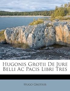 Beauty Products Online on Hugonis Grotii De Jure Belli Ac Pacis Libri Tres  French Edition