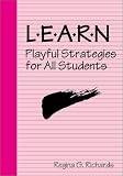 LEARN : Playful Strategies for All Students