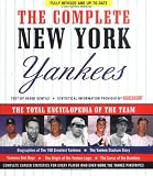 The Complete New York Yankees: The Total Encyclopedia of the Team