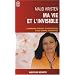 Ma vie et l'invisible : L'itin�raire spirituel et intellectuel d'une voyante d'exception