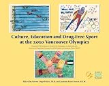 Culture, Education and Drug-Free Sport at the 2010 Vancouver Olympics