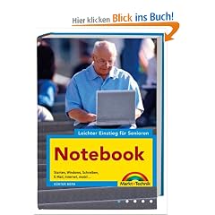 Notebook - leichter Einstieg für Senioren. Starten, Windows, Schreiben, E Mail, Internet, mobil...