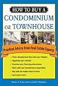 How to Buy a Condominium or Townhouse: Practical Advice from a Real Estate Expert (How to Buy a Condominium Or Townshouse)