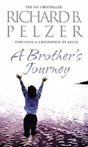 A Brother's Journey: Surviving a Childhood of Abuse