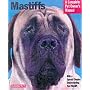Mastiffs: Everything about Purchase, Care, Nutrition, Grooming, Behaviour and Training (Complete Pet Owner's Manual)