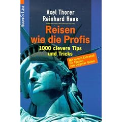 Reisen wie die Profis. 1000 clevere Tips und Tricks.