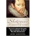Shakespeare by Another Name: The Life of Edward de Vere, Earl of Oxford, the Man Who Was Shakespeare