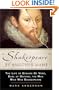 Shakespeare By Another Name: A Biography Of Edward De Vere, Earl Of Oxford, The Man Who Was Shakespeare