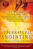 Supernatural Anointing: A Manual for Increasing Your Anointing (Shifting Shadows)