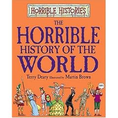 The Horrible History of the World (Horrible Histories Series)