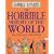 The Horrible History of the World (Horrible Histories Series)
