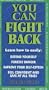 You Can Fight Back: How to Protect Yourself, Your Family, and Your Property Against Crime