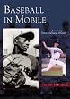 Baseball in Mobile (AL) (Images of Baseball) (English and English Edition)