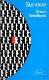 Survivre par Bruno Bettelheim Survivre par Bettelheim