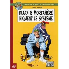 Black et Mortam�re, Tome : Niquent le syst�me