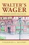 Walter's Wager: A Two-timing Agnostic Rolls the Dice
