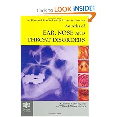 An Atlas of Ear, Nose and Throat Disorders (Encyclopedia of Visual Medicine Series) by A.J. Gulya and W.R. Wilson