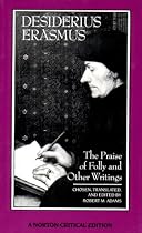 The Praise of Folly and Other Writings (Norton Critical Edition)