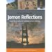 Jomon Reflections: Forager Life and Culture in the Prehistoric Japanese Archipelago