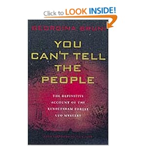 You Can't Tell the People: The Definitive Account of the Rendlesham ...