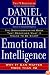 Emotional Intelligence: 10th Anniversary Edition; Why It Can Matter More Than IQ