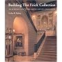Building the Frick Collection: An introduction to the House and Its Collections