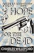 New Hope for the Dead