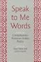 Speak to Me Words: Essays on Contemporary American Indian Poetry