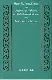 Begriffe, Satze, Dinge: Referenz Und Wahrheit Bei Wilhelm Von Ockham (Studien Und Texte Zur Geistesgeschichte Des Mittelalters) (Studien Und Texte Zur Geistesgeschichte Des Mittelalters) Matthias Kaufmann