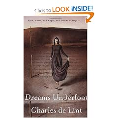Dreams Underfoot: A Newford Collection by Charles de Lint and John Jude Palencar
