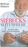 : Siebecks Seitenhiebe: Aus dem Leben eines Berufsessers (Einzeltitel)