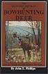The Masters' Secrets of Bowhunting Deer: Secret Tactics from Master Bowmen (Deer Hunting Library, No 3)