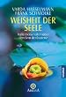 Weisheit der Seele: Trancebotschaften �ber den Sinn der Existenz