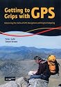 Getting to Grips with GPS: Mastering the Skills of GPS Navigation and Digital Mapping