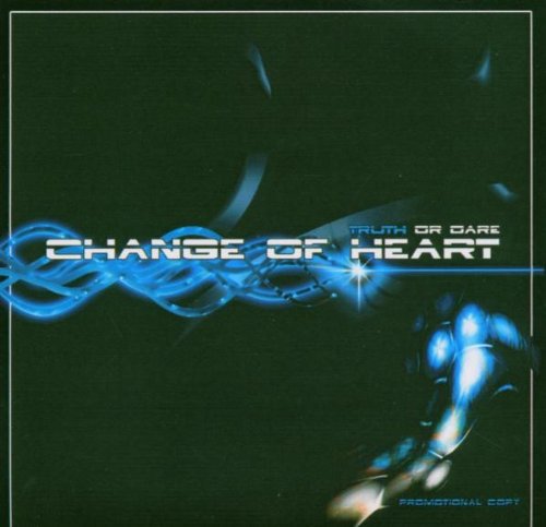 Change Of Heart - Truth Or Dare (2005) - Zortam Music
