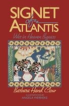 Signet of Atlantis : War in Heaven Bypass (Vol. 3 of The Mind Chronicles trilogy)