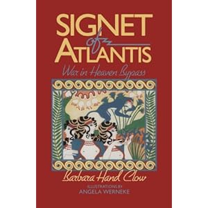 Signet of Atlantis : War in Heaven Bypass (Vol. 3 of The Mind Chronicles trilogy) Barbara Hand Clow and Angela Werneke