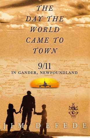 City Travel Guides Discounted  Books : The Day the World Came to Town: 9/11 in Gander, Newfoundland