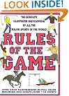 Rules Of The Game: The Complete Illustrated Encyclopedia of All the Sports of the World