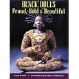 Black Dolls: Proud, Bold and Beautiful by  Nayda Rondon and Barbara A. Whiteman