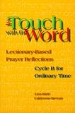 In Touch with the Word: Lectionary Based Prayer Reflections for Ordinary Time Cycle B