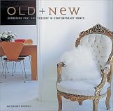 Old and New: Combining Past and Present in Contemporary Homes