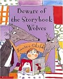 Beware of the Storybook Wolves