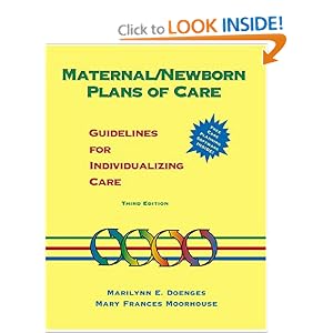 Click here to buy Maternal Newborn Plans of Care: Guidelines for Individualizing Care (Doenges,... by Marilynn E. Doenges and Mary Frances Moorhouse.