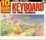 10 Easy Lessons - Learn to Play Keyboard for Young Beginners